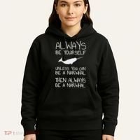 Always Be Yourself Unless You Can Be Narwhal Hoodie thumb 5