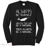 Always Be Yourself Unless You Can Be Narwhal Sweatshirt thumb 0