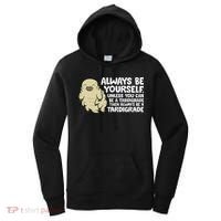 Always Be Yourself Unless You Can Be A Tardigrade Women's Hoodie thumb 0