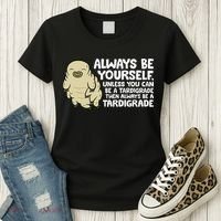 Always Be Yourself Unless You Can Be A Tardigrade Women's T-Shirt thumb 3
