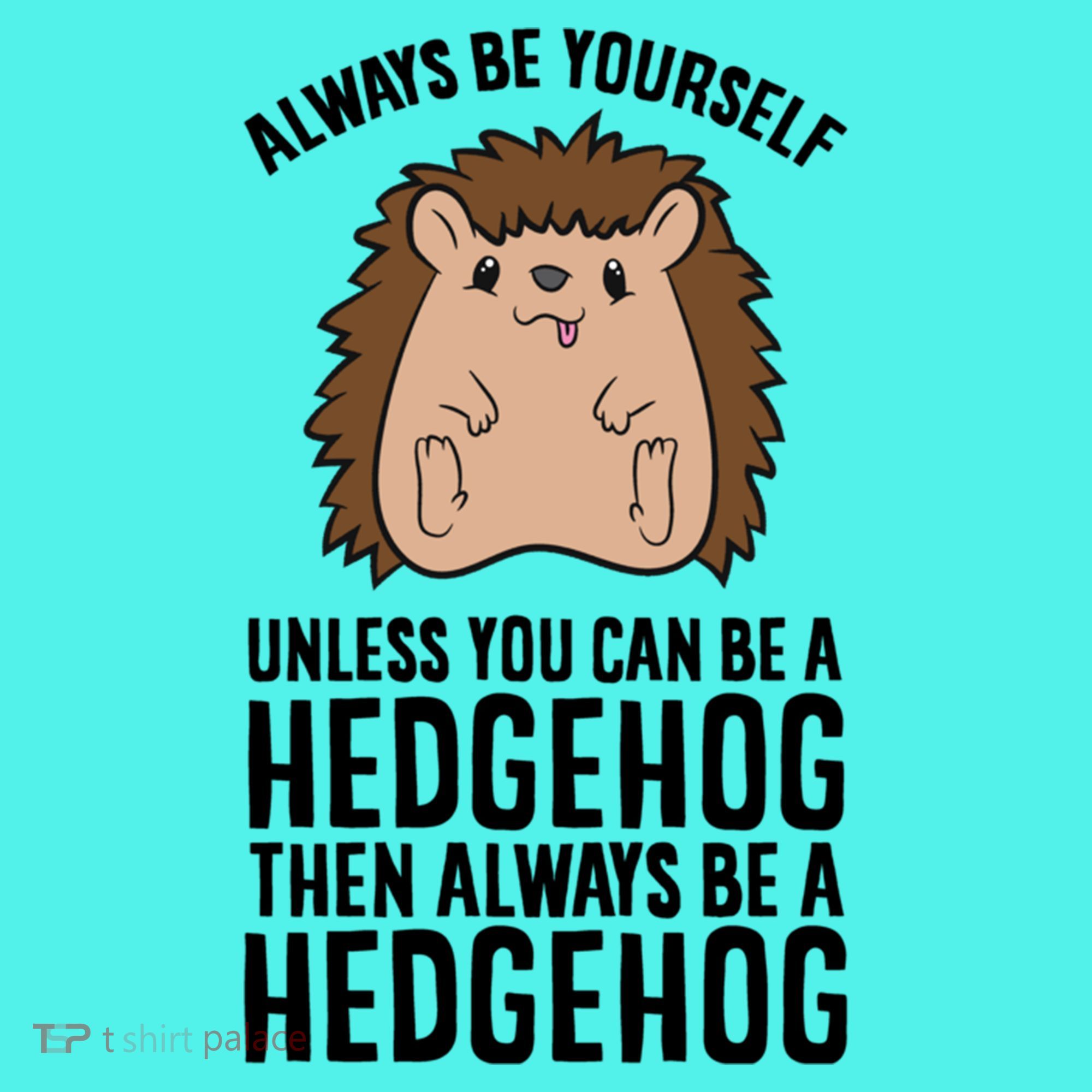 Always Be Yours Unless You Can Be A Hedgehog Cool Gift Baby Bodysuit