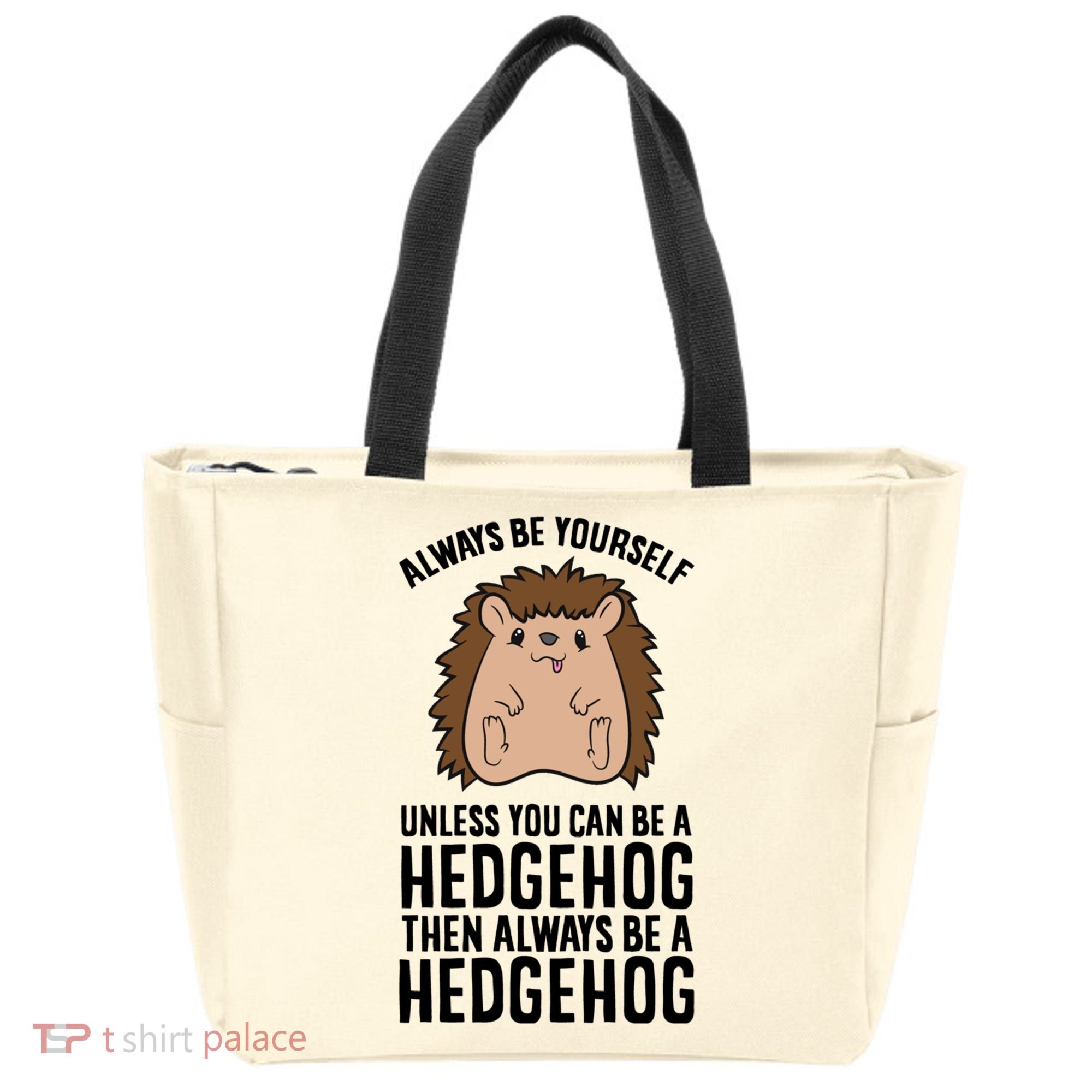 Always Be Yours Unless You Can Be A Hedgehog Cool Gift Tote Bag