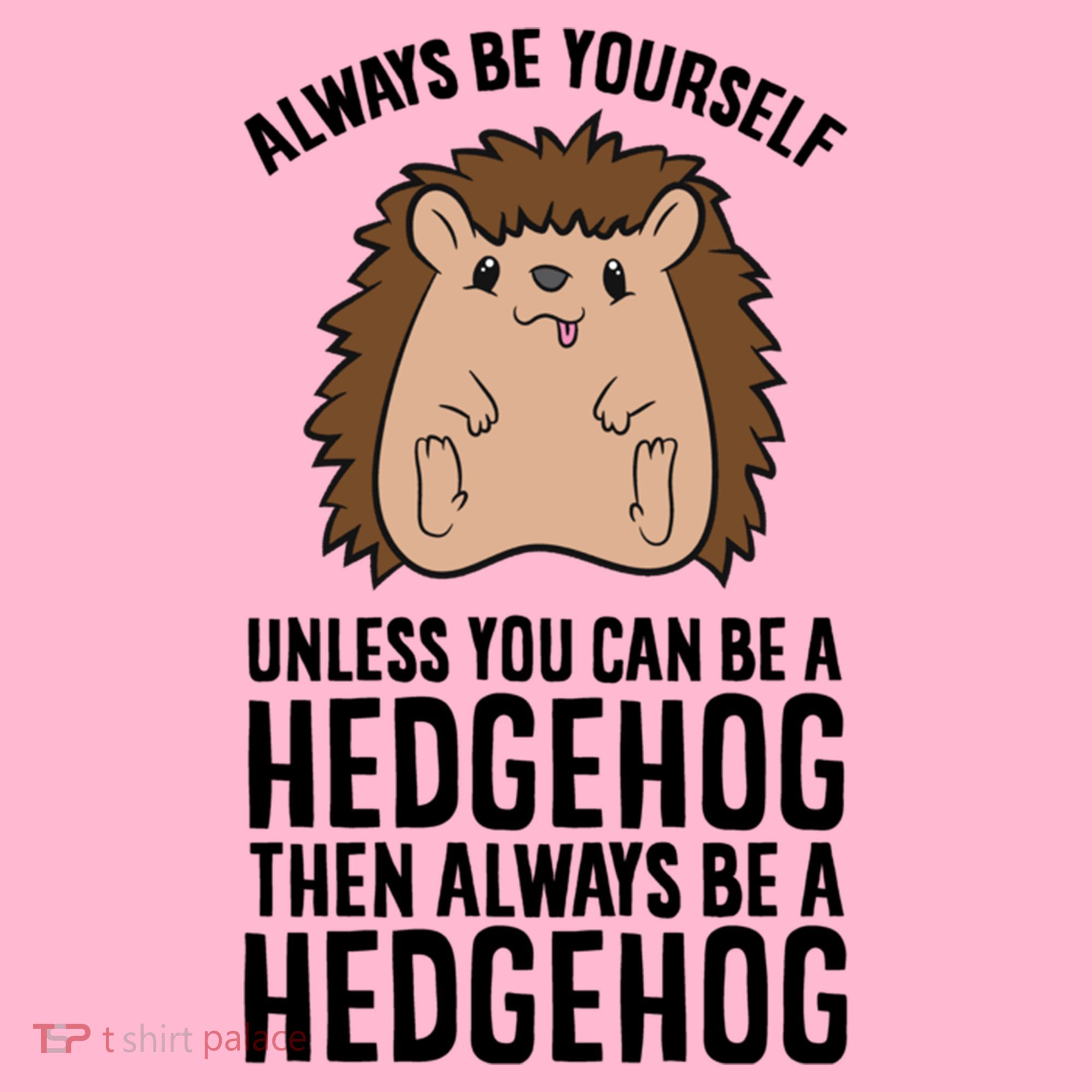 Always Be Yours Unless You Can Be A Hedgehog Cool Gift Coaster