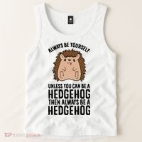 Always Be Yours Unless You Can Be A Hedgehog Cool Gift Tank Top thumb 2