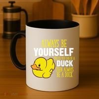 Always Be Yourself Unless You Can Be A Duck Gift Coffee Mug thumb 4