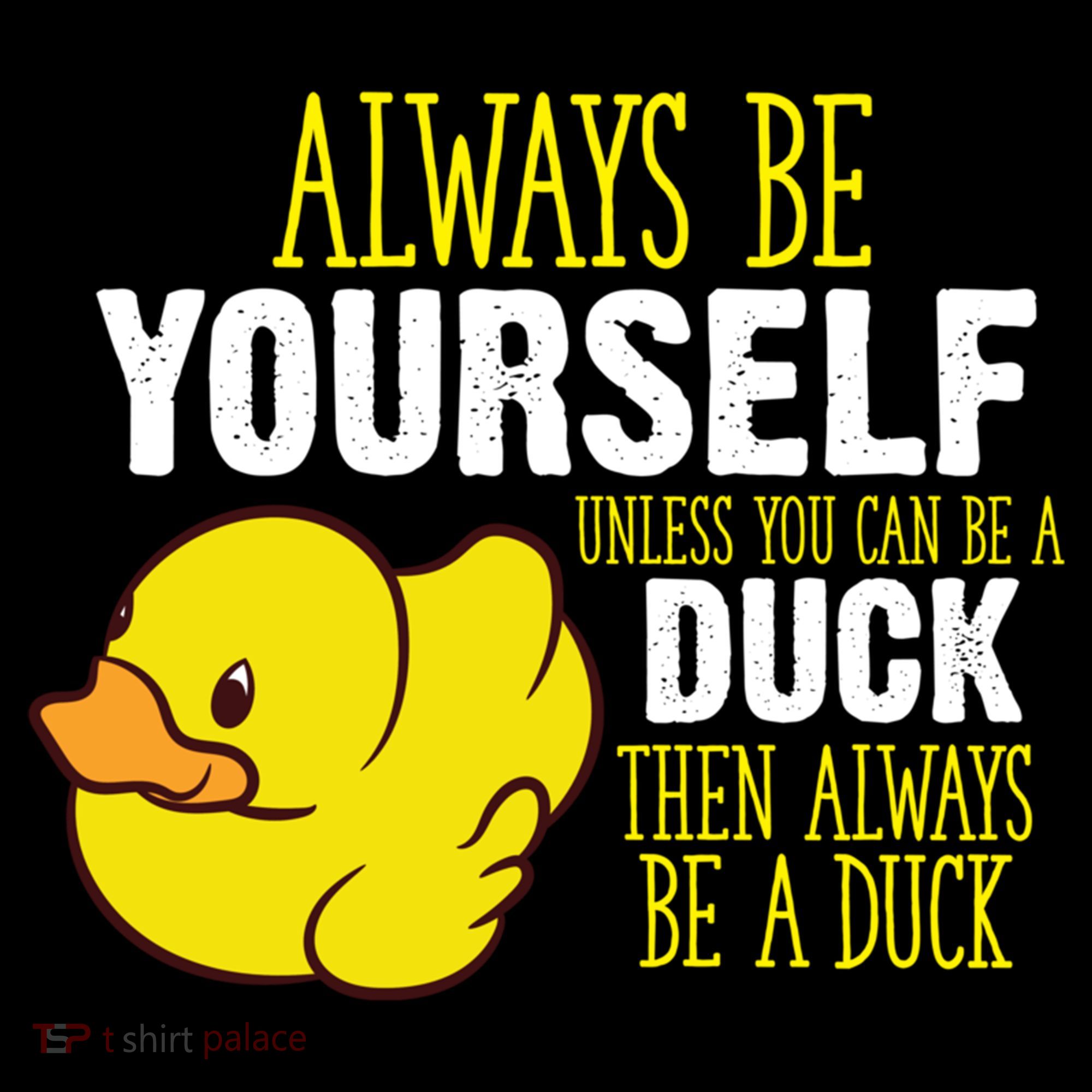 Always Be Yourself Unless You Can Be A Duck Gift Coffee Mug