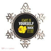 Always Be Yourself Unless You Can Be A Duck Gift Ornament thumb 0