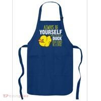 Always Be Yourself Unless You Can Be A Duck Gift Apron thumb 0