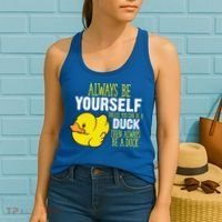 Always Be Yourself Unless You Can Be A Duck Gift Women's Tank Top thumb 2