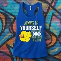 Always Be Yourself Unless You Can Be A Duck Gift Women's Tank Top thumb 3