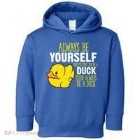 Always Be Yourself Unless You Can Be A Duck Gift Toddler Hoodie thumb 0