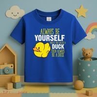 Always Be Yourself Unless You Can Be A Duck Gift Toddler T-Shirt thumb 3