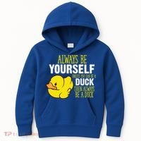 Always Be Yourself Unless You Can Be A Duck Gift Kids Hoodie thumb 0