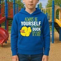 Always Be Yourself Unless You Can Be A Duck Gift Kids Hoodie thumb 2