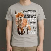 Always Be Yourself Unless You Can Be A Fox Shirt Funny Gift T-Shirt thumb 3