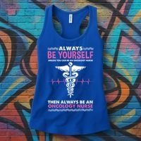 Always Be Yourself For Oncology Nurse Gift Women's Tank Top thumb 3