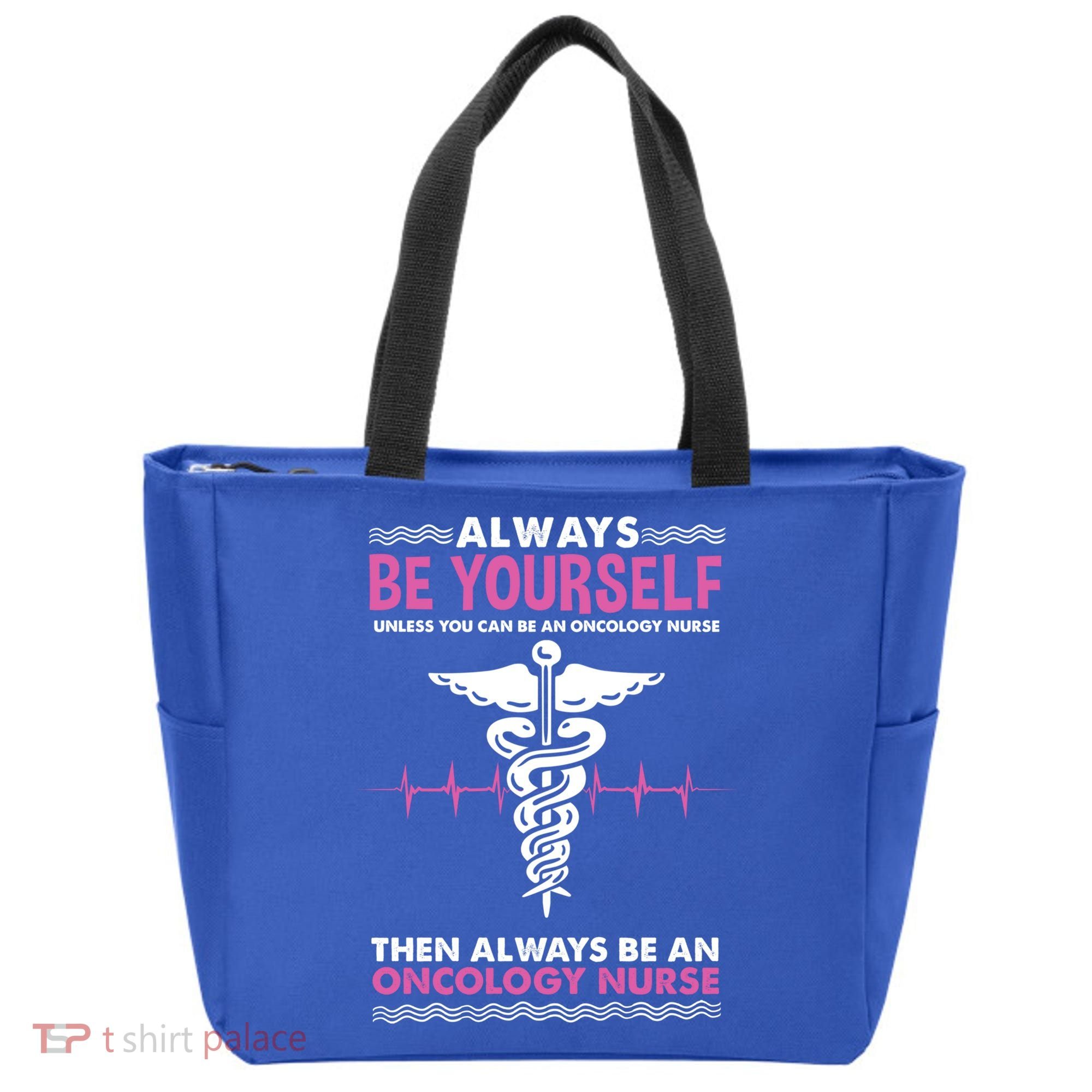 Always Be Yourself For Oncology Nurse Gift Tote Bag
