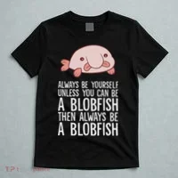 Always Be Yourself Unless You Can Be A Blobfish T-Shirt thumb 5