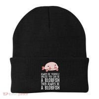 Always Be Yourself Unless You Can Be A Blobfish Beanie thumb 0