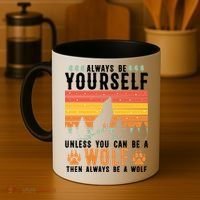 Always Be Yourself Unless You Can Be A Wolf Coffee Mug thumb 4