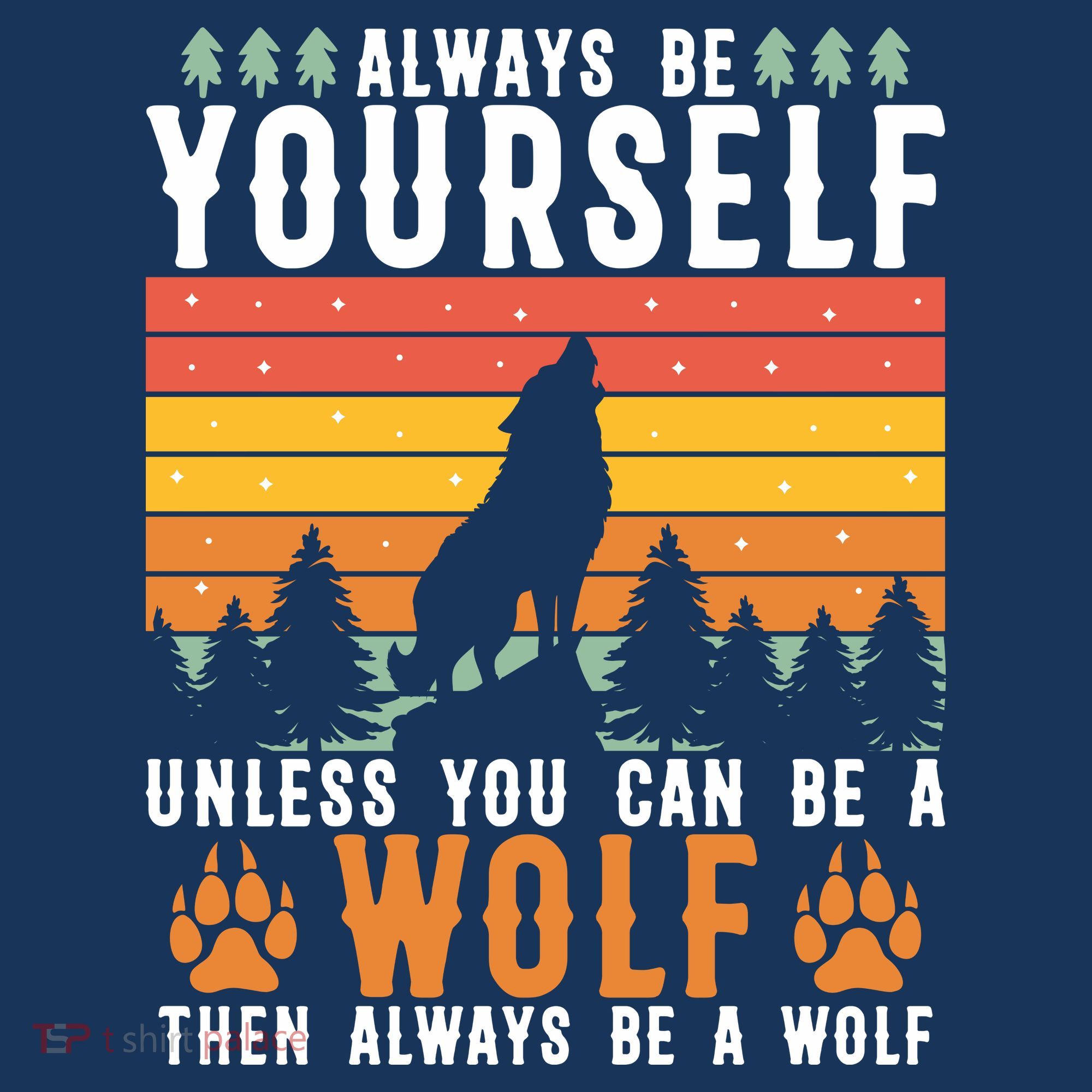 Always Be Yourself Unless You Can Be A Wolf Kids Sweatshirt