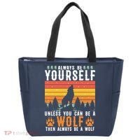 Always Be Yourself Unless You Can Be A Wolf Tote Bag thumb 0
