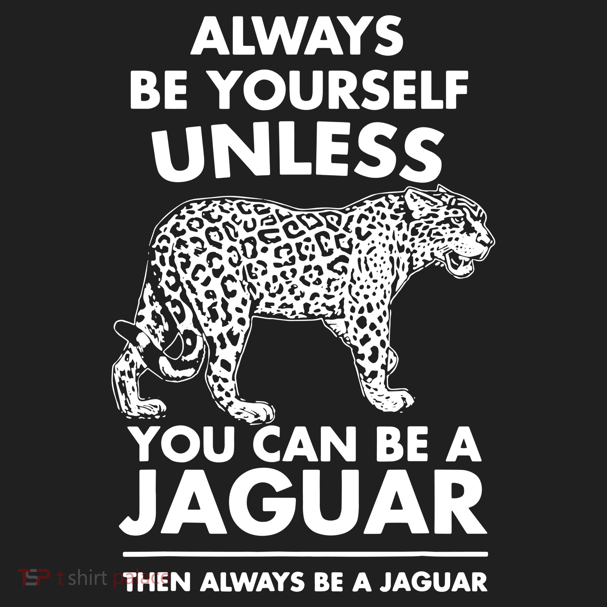 Always Be Yourself Unless You Can Be A Jaguar Beanie
