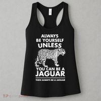 Always Be Yourself Unless You Can Be A Jaguar Women's Tank Top thumb 3