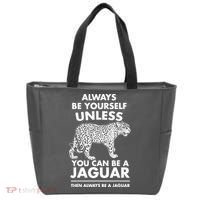 Always Be Yourself Unless You Can Be A Jaguar Tote Bag thumb 0
