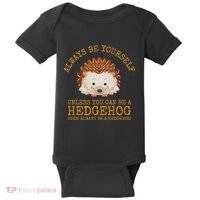 Always Be Yourself Unless You Can Be A Hedgehog Baby Bodysuit thumb 0