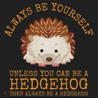 Always Be Yourself Unless You Can Be A Hedgehog Hat thumb 2