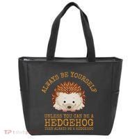 Always Be Yourself Unless You Can Be A Hedgehog Tote Bag thumb 0