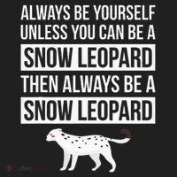Always Be Yourself Unless You Can Be A Snow Leopard Women's Sweatshirt thumb 2