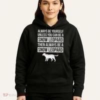 Always Be Yourself Unless You Can Be A Snow Leopard Hoodie thumb 5