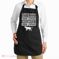 Always Be Yourself Unless You Can Be A Snow Leopard Apron thumb 2