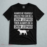 Always Be Yourself Unless You Can Be A Snow Leopard T-Shirt thumb 5