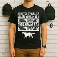 Always Be Yourself Unless You Can Be A Snow Leopard T-Shirt thumb 6