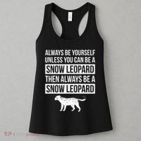 Always Be Yourself Unless You Can Be A Snow Leopard Women's Tank Top thumb 3