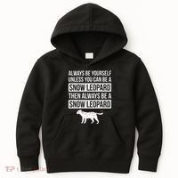 Always Be Yourself Unless You Can Be A Snow Leopard Kids Hoodie thumb 0