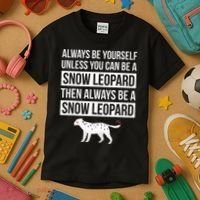 Always Be Yourself Unless You Can Be A Snow Leopard Kids T-Shirt thumb 3