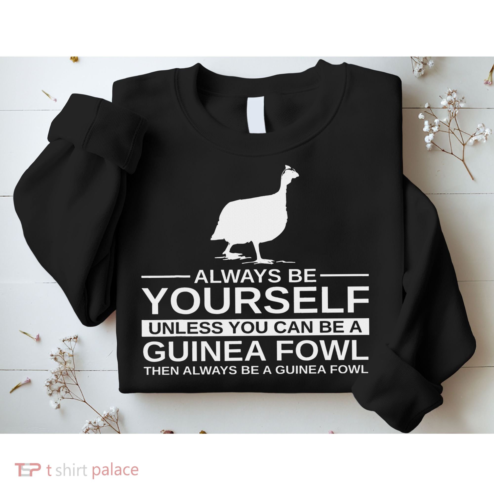 Always Be Yourself Guinea Fowl Gift For Women Pearl Hen Sweatshirt