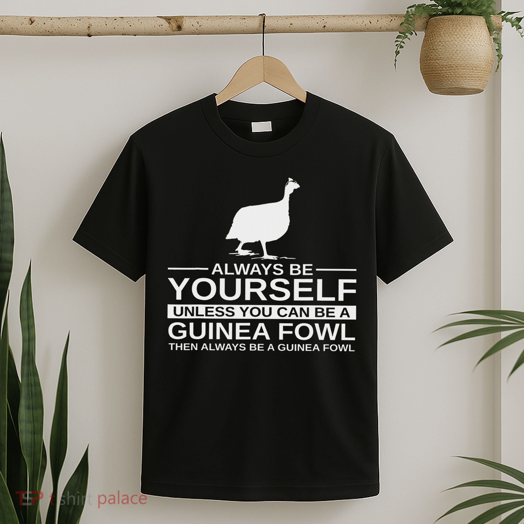 Always Be Yourself Guinea Fowl Gift For Women Pearl Hen T-Shirt
