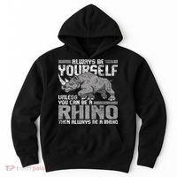 Always Be Yourself Unless Rhinoceros Zoology Rhino Lover Hoodie thumb 0