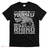 Always Be Yourself Unless Rhinoceros Zoology Rhino Lover T-Shirt thumb 0