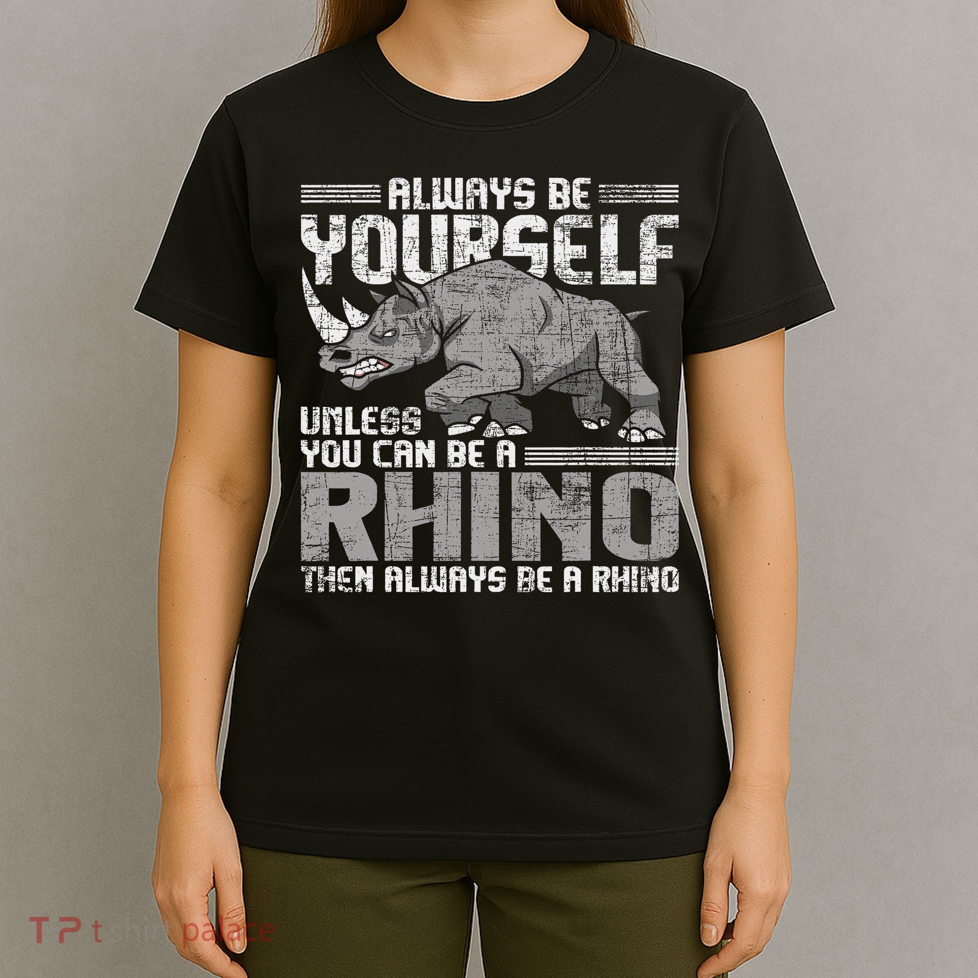 Always Be Yourself Unless Rhinoceros Zoology Rhino Lover T-Shirt