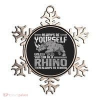 Always Be Yourself Unless Rhinoceros Zoology Rhino Lover Ornament thumb 0