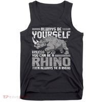 Always Be Yourself Unless Rhinoceros Zoology Rhino Lover Tank Top thumb 0