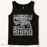 Always Be Yourself Unless Rhinoceros Zoology Rhino Lover Tank Top thumb 2