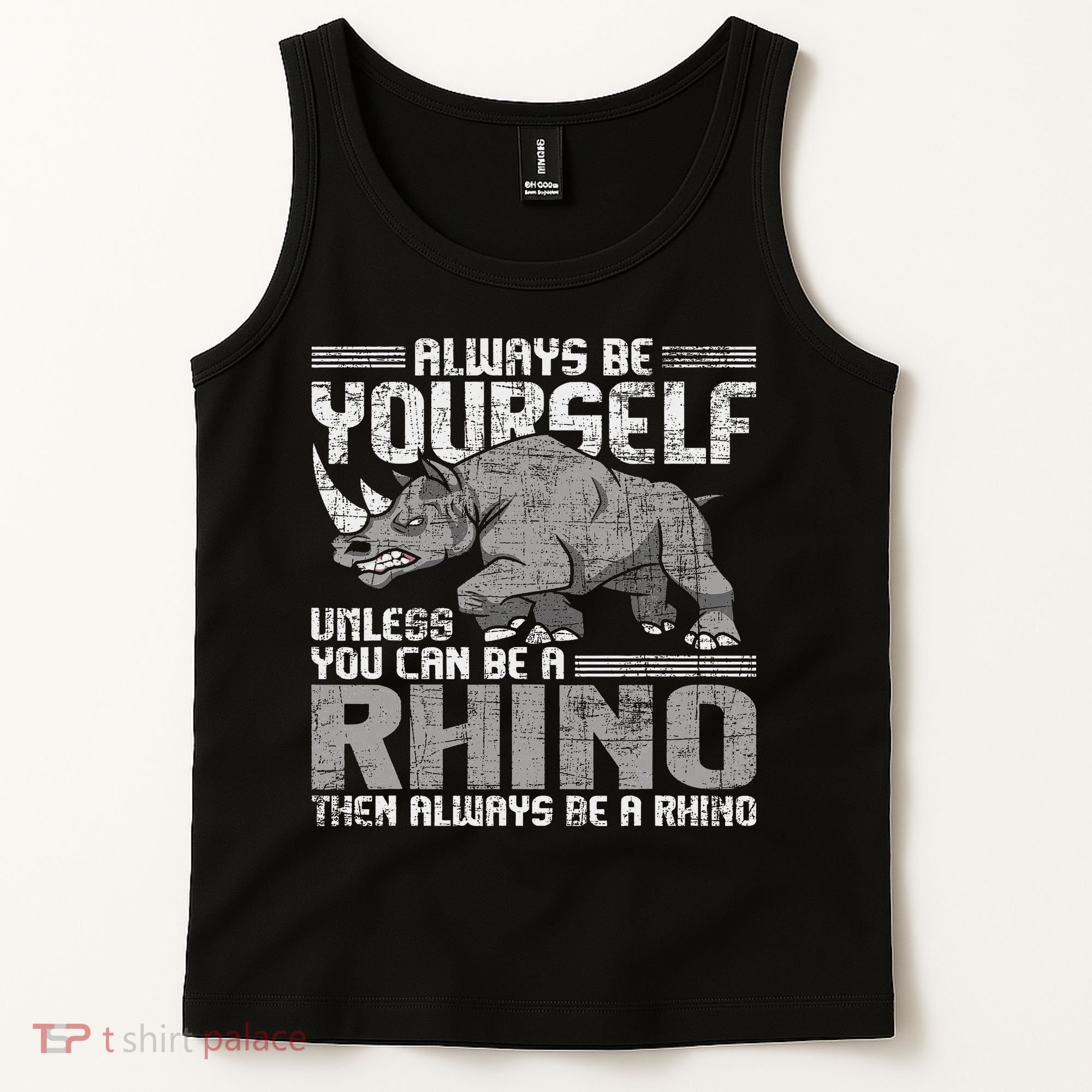 Always Be Yourself Unless Rhinoceros Zoology Rhino Lover Tank Top