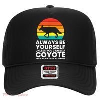 Always Be Yourself Unless You Can Be A Coyote Hat thumb 0